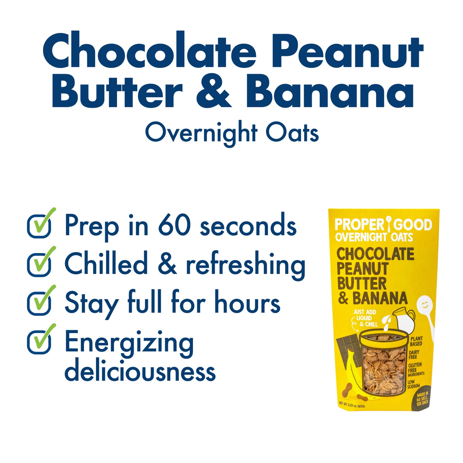 Chocolate, Peanut Butter & Banana Overnight Oats Benefits - Eat Proper Good