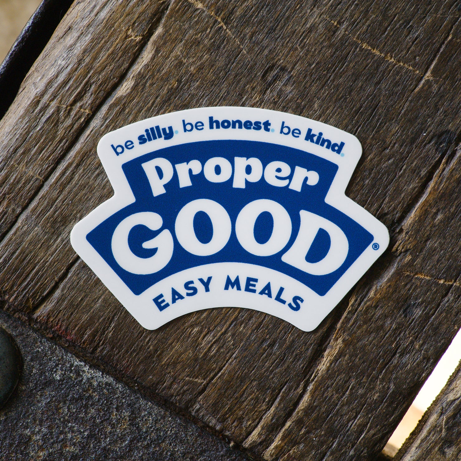 Proper Good Easy Meals Sticker on Wood - Eat Proper Good