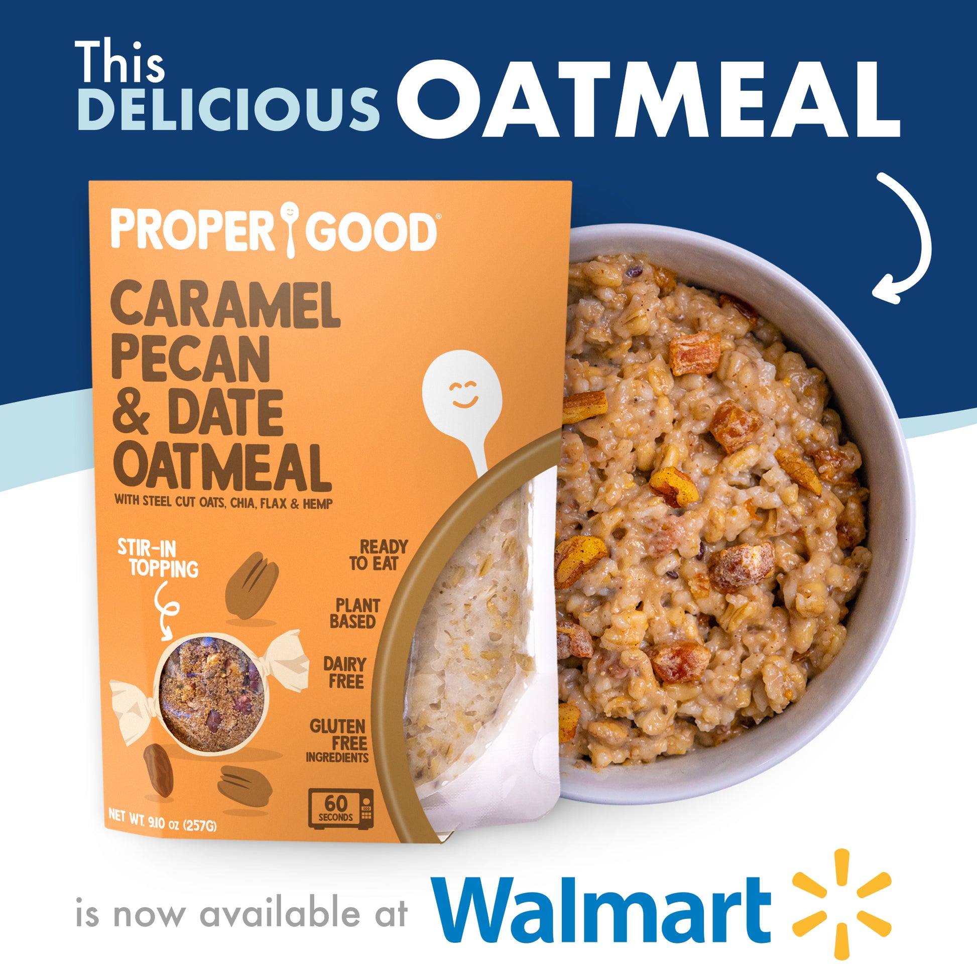 Caramel Pecan & Date Oatmeal available in Walmart - Eat Proper Good